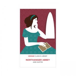 Vintage Classics : Northanger Abbey