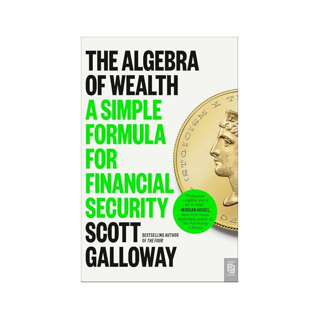 The Algebra of Wealth : A Simple Formula for Financial Security