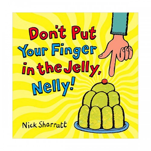 Don't Put Your Finger In The Jelly, Nelly (Paperback, UK)