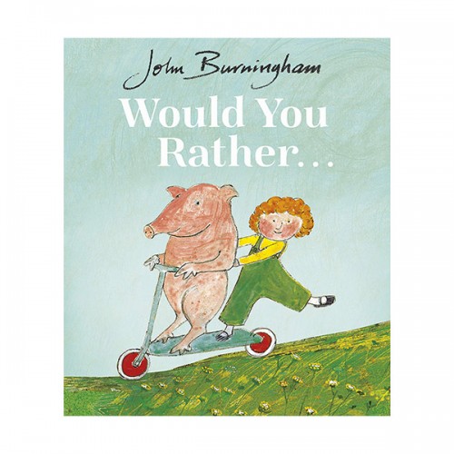 [★추천작가] John Burningham : Would You Rather? : 네가 만약... (Paperback, 영국판)
