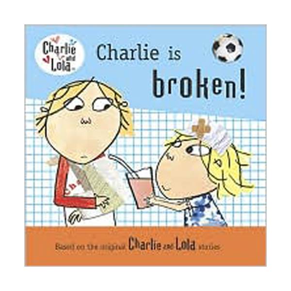 [적립금 3배★] Charlie and Lola : Charlie Is Broken! (Paperback)