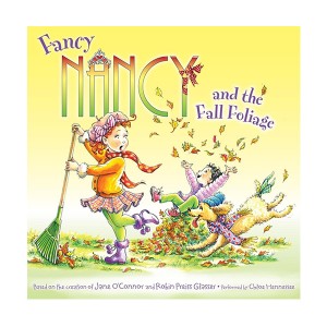 Fancy Nancy : Fancy Nancy and the Fall Foliage (Paperback)