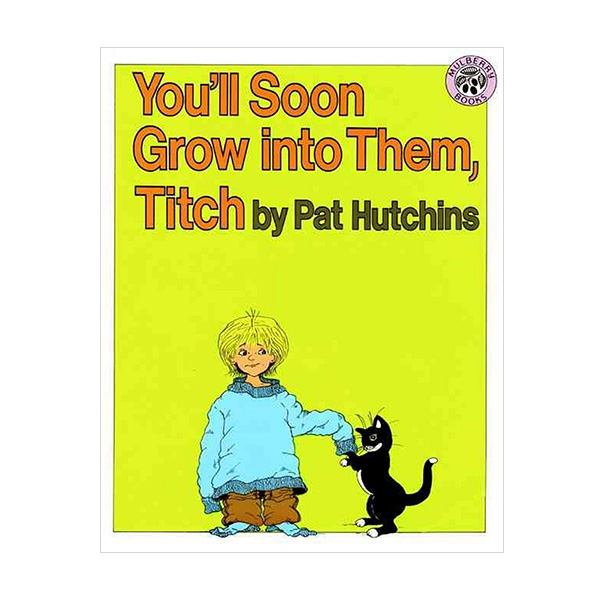 You'll Soon Grow into Them, Titch (Paperback)