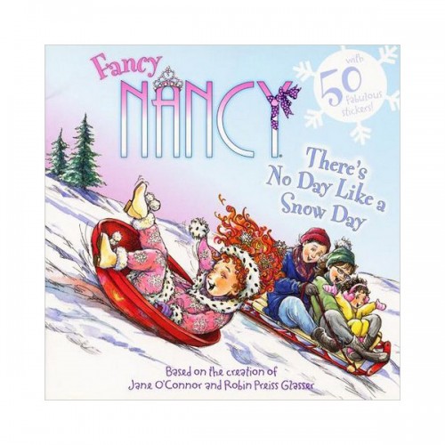 Fancy Nancy : There's No Day Like a Snow Day (Paperback)