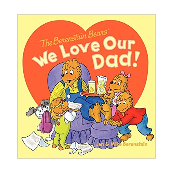 The Berenstain Bears We Love Our Dad! (Paperback)