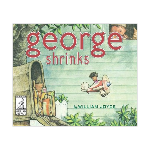 The World of William Joyce : George Shrinks (Hardcover)