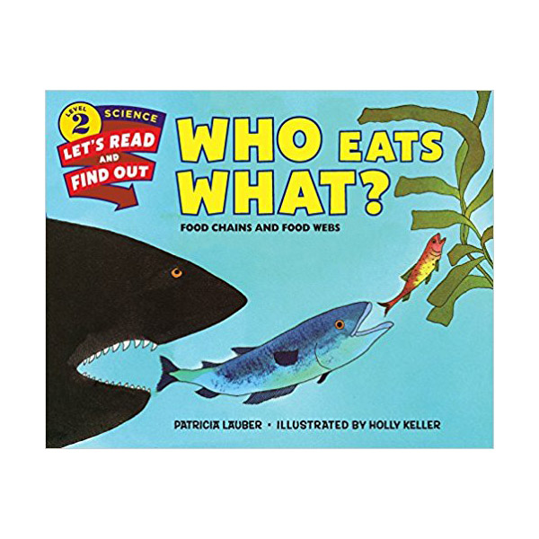 Let's Read And Find Out Science Level 2 : Who Eats What? : Food Chains and Food Webs (Paperback)