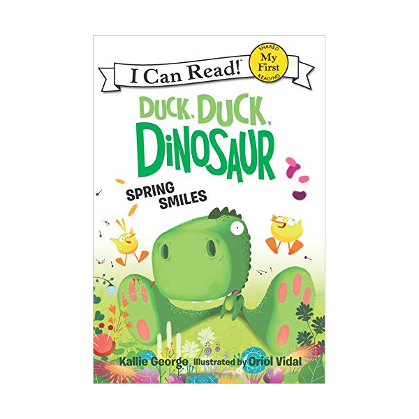 My First I Can Read Book : Duck, Duck, Dinosaur : Spring Smiles (Paperback)