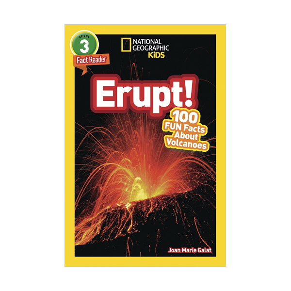 National Geographic Kids Readers 3 : Erupt! 100 Fun Facts About Volcanoes (Paperback)