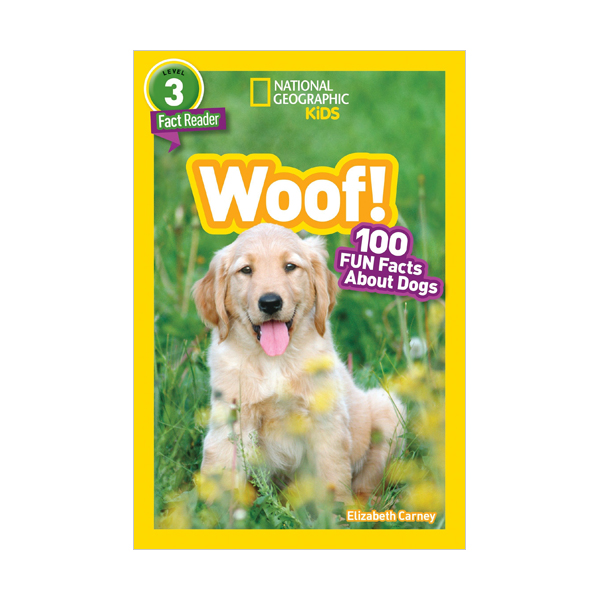 National Geographic Kids Readers Level 3 : Woof! 100 Fun Facts About Dogs (Paperback)