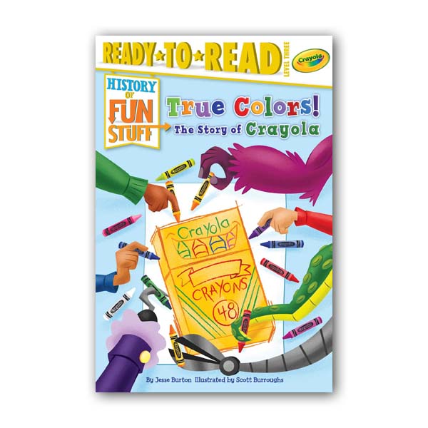 Ready To Read 3 : True Colors! The Story of Crayola (Paperback)