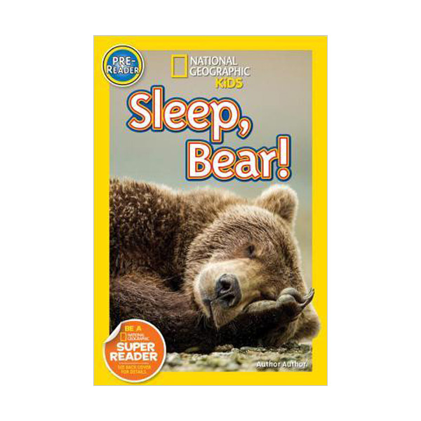  National Geographic Kids Readers Pre-Level : Sleep, Bear! (Paperback)