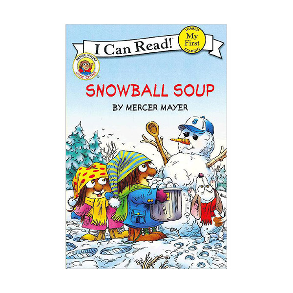 My First I Can Read : Little Critter : Snowball Soup (Paperback)