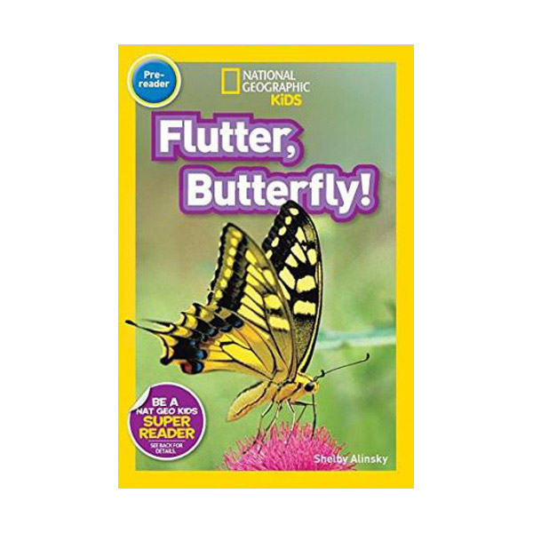 National Geographic Kids Readers Pre-Level : Flutter, Butterfly! (Paperback)