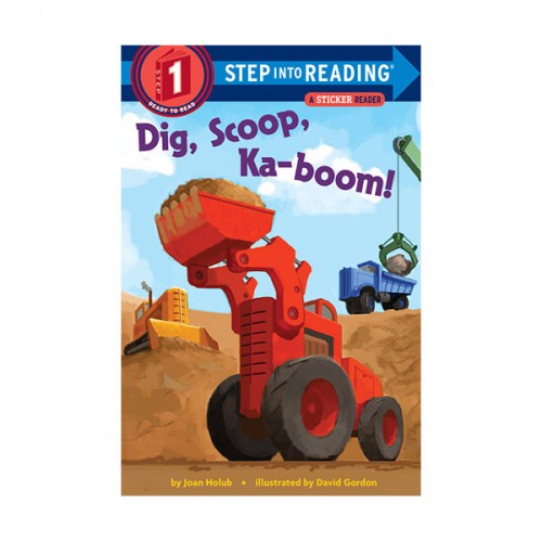 Step Into Reading 1 : Dig, Scoop, Ka-boom! (Paperback)