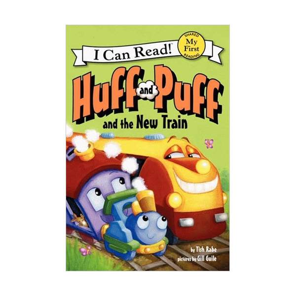 My First I Can Read : Huff and Puff and the New Train (Paperback)
