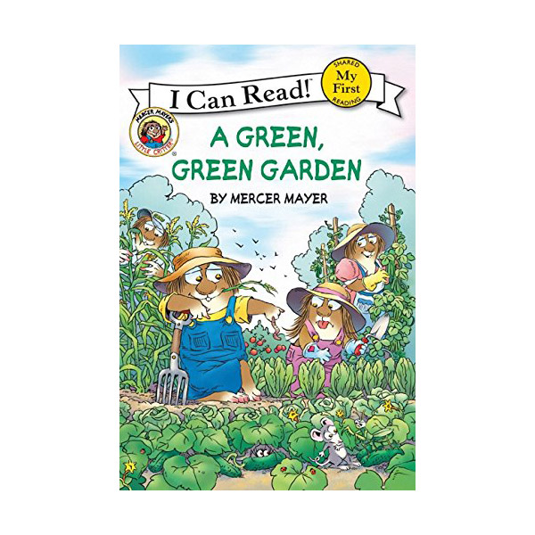  My First I Can Read : Little Critter : A Green, Green Garden (Paperback)