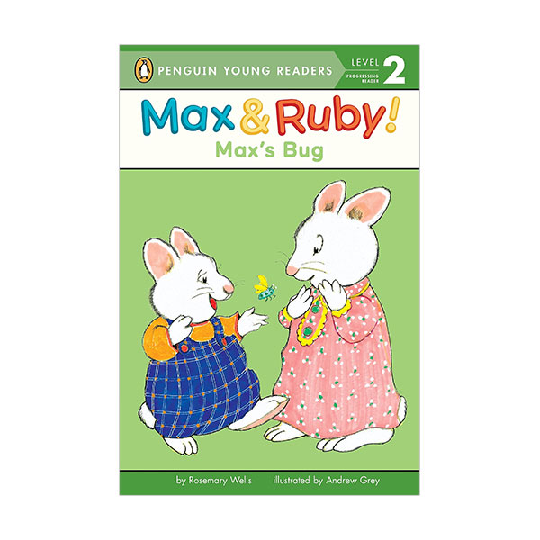 Penguin Young Readers 2 : Max and Ruby : Max's Bug (Paperback)