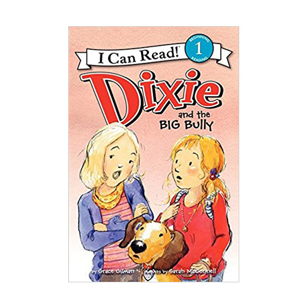 I Can Read 1 : Dixie and the Big Bully (Paperback)