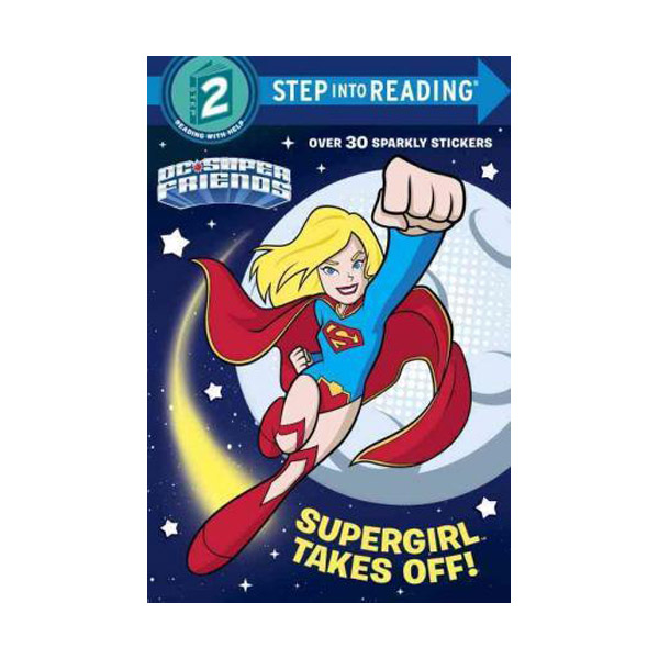 Step into Reading 2 : DC Super Friends : Supergirl Takes Off!
