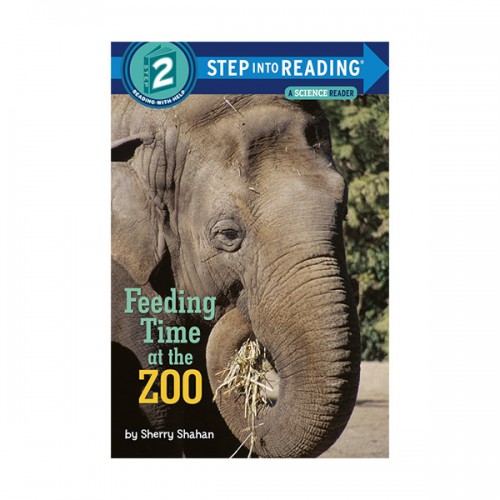 Step Into Reading 2 : Feeding Time at the Zoo