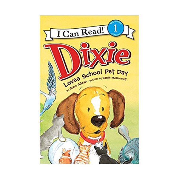 I Can Read 1 : Dixie Loves School Pet Day (Paperback)