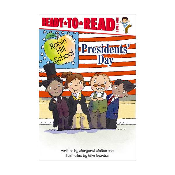 Ready To Read Level 1 : Robin Hill School : Presidents' Day (paperback)