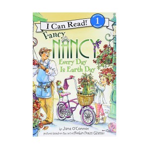 I Can Read 1 : Fancy Nancy: Every Day Is Earth Day (Paperback)