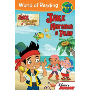 World of Reading Pre-Level 1 : Jake and the Never Land Pirates Jake Hatches a Plan
