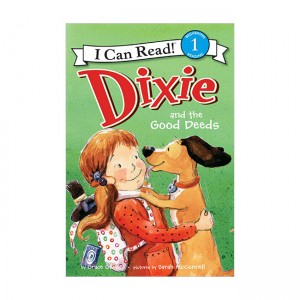 I Can Read 1 : Dixie and the Good Deeds (Paperback)