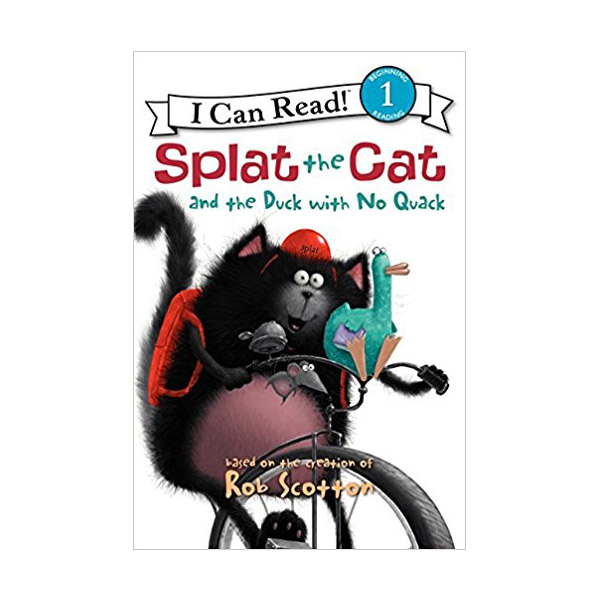 I Can Read 1 : Splat the Cat : Splat the Cat and the Duck with No Quack (Paperback)