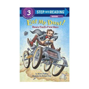 Step Into Reading 3 : Eat My Dust! Henry Ford's First Race