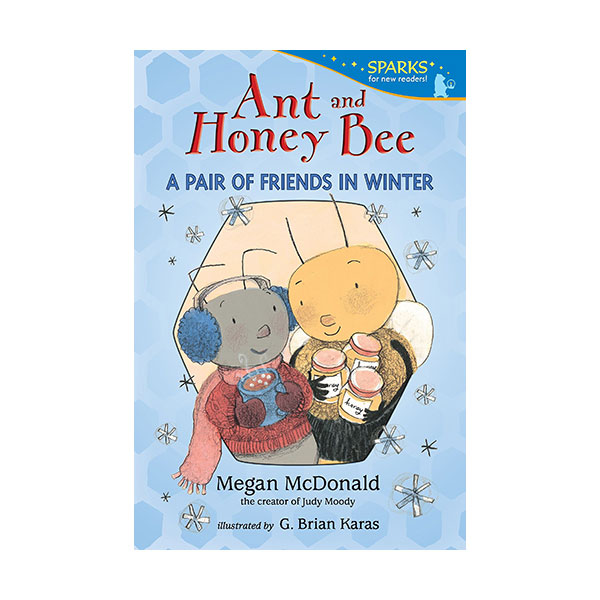 Candlewick Sparks : Ant and Honey Bee : A Pair of Friends in Winter (Paperback)