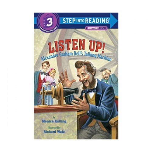 Step Into Reading 3 : Listen Up! : Alexander Graham Bell's Talking Machine (Paperback)
