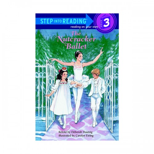 Step Into Reading Step 3 : The Nutcracker Ballet (Paperback)