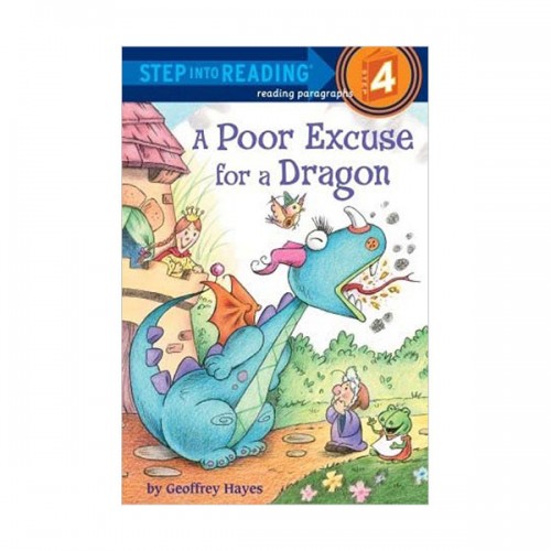 Step Into Reading 4 : A Poor Excuse for a Dragon