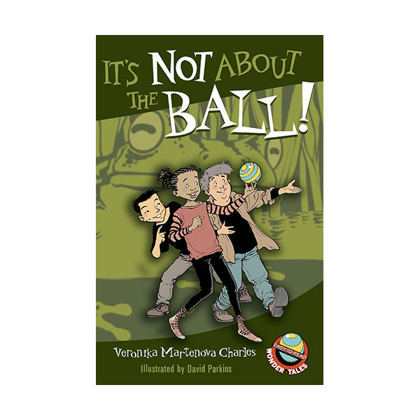 Easy-to-Read Wonder Tales : It's Not About the Ball! (Paperback)