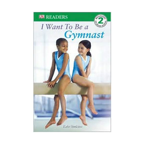 DK Readers 2: I Want to Be a Gymnast (Paperback)