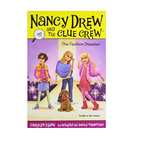 Nancy Drew and the Clue Crew #06 : The Fashion Disaster (Paperback)