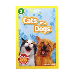  National Geographic Kids Readers Level 3 : Cats vs. Dogs (Paperback)