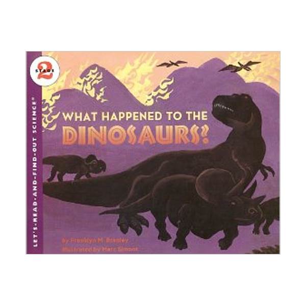 Let's Read And Find Out Science 2 : What Happened to the Dinosaurs? (Paperback)