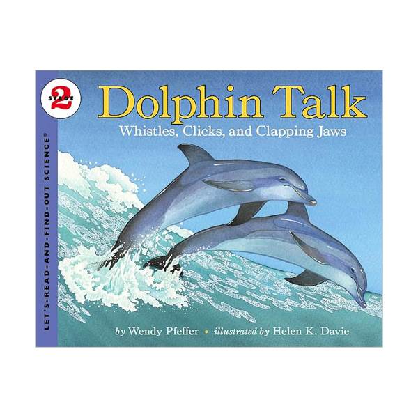 Let's Read And Find Out Science Level 2 : Dolphin Talk: Whistles, Clicks, and Clapping Jaws (Paperback)