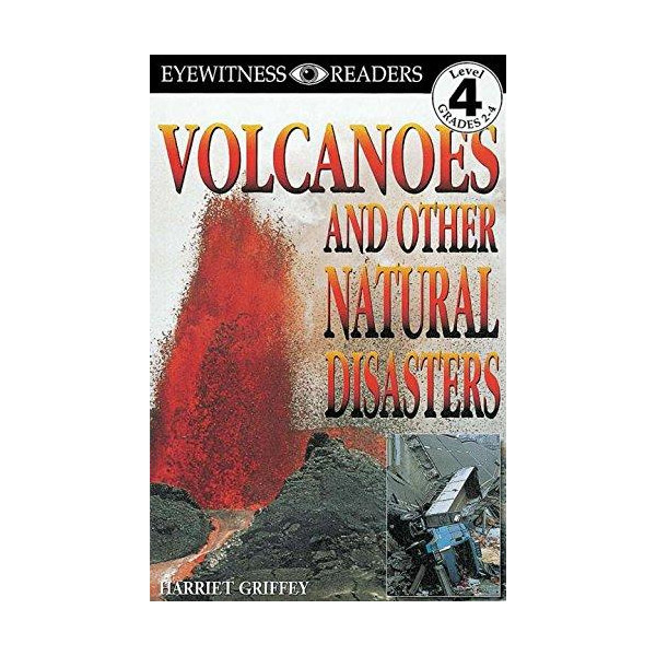DK Readers 4 : Volcanoes : And Other Natural Disasters (Paperback)