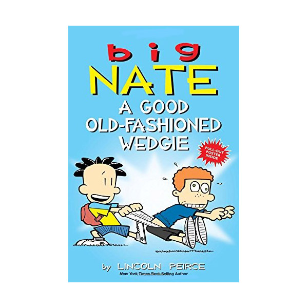 Big Nate : A Good Old-Fashioned Wedgie (Paperback)