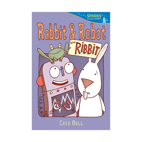 Candlewick Sparks : Rabbit and Robot and Ribbit (Paperback)