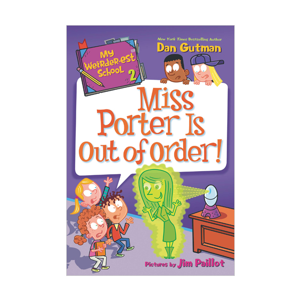 My Weirder-est School #02 : Miss Porter Is Out of Order!