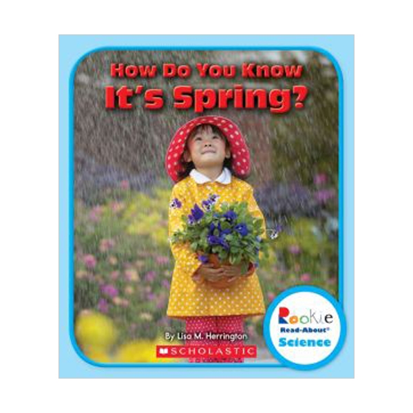 Rookie Read About Science : How Do You Know It's Spring? (Paperback)