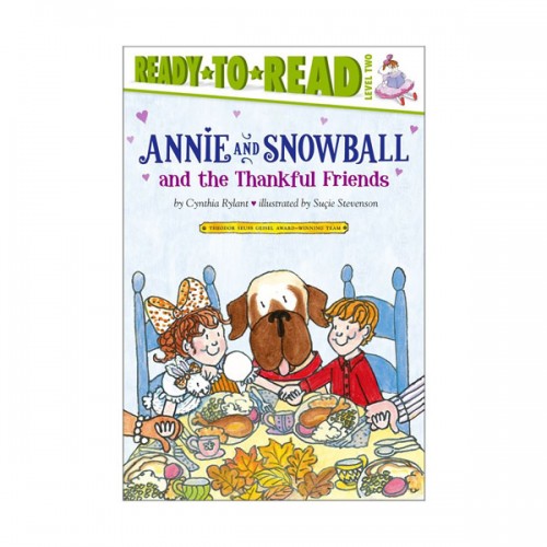 Ready to Read Level 2 : Annie and Snowball and the Thankful Friends (Paperback)