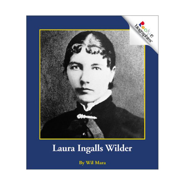 Rookie Biographies : Laura Ingalls Wilder : 로라 잉걸스 와일더 (Paperback)