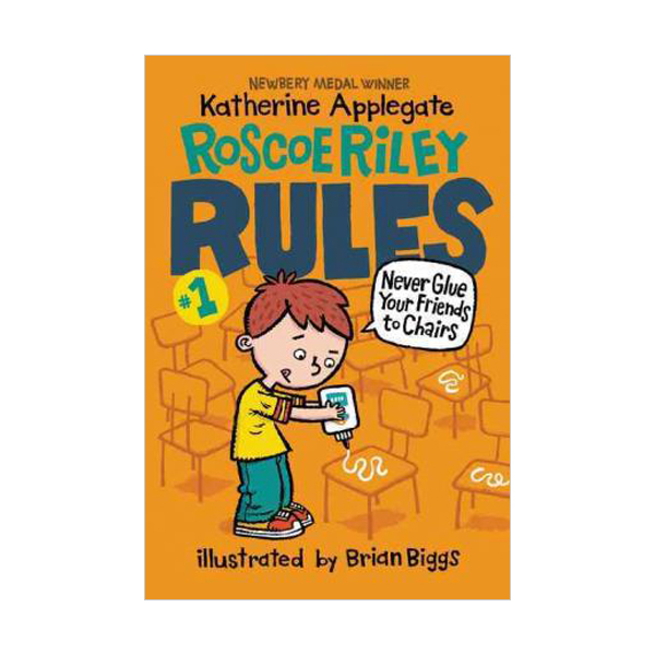 Roscoe Riley Rules #01 : Never Glue Your Friends to Chairs (Paperback)